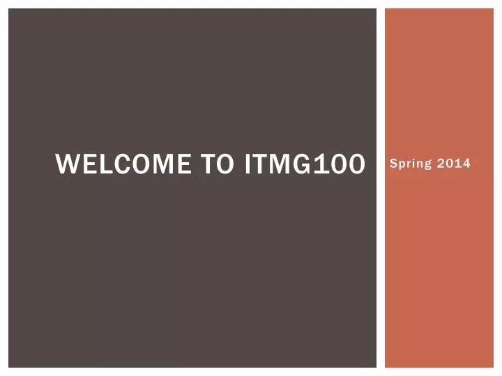 welcome to itmg100