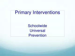 Primary Interventions