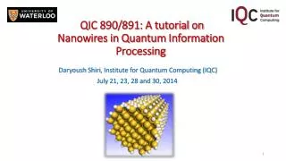 QIC 890/891: A tutorial on Nanowires in Quantum Information Processing