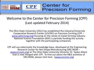 Welcome to the Center for Precision Forming ( CPF ) (Last updated February 2014)