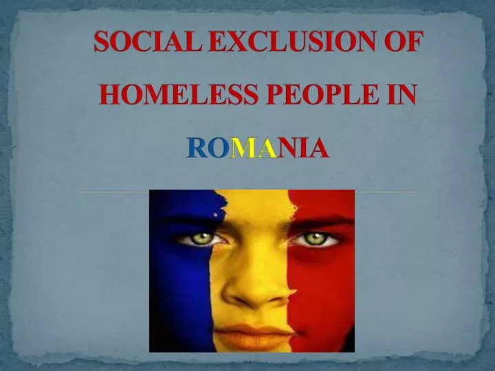 social exclusion of homeless people in ro ma nia