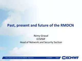 Past, present and future of the RMDCN