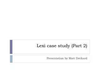 Lexi case study (Part 2)