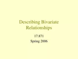 Describing Bivariate Relationships
