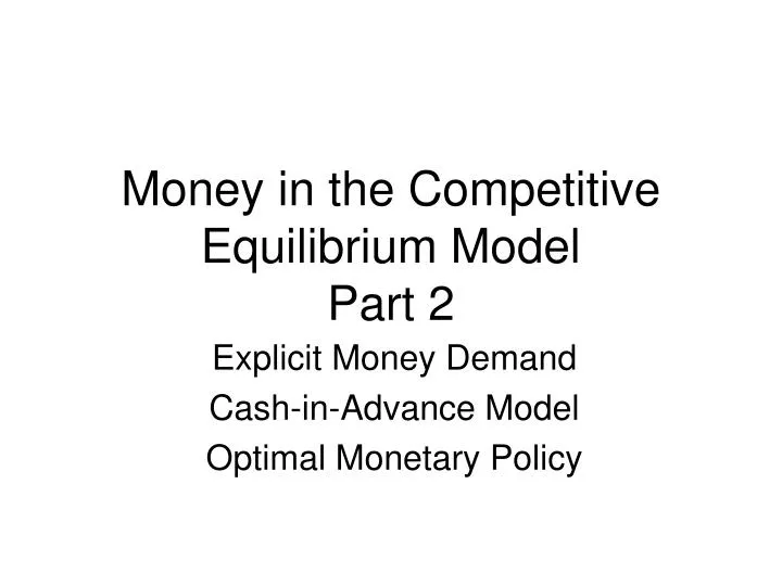 money in the competitive equilibrium model part 2