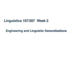 Linguistics 187/287 Week 2