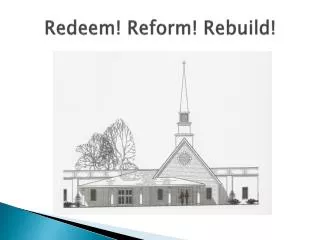 Redeem! Reform! Rebuild!