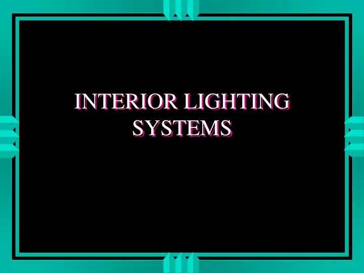 interior lighting systems
