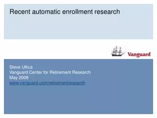 Recent automatic enrollment research