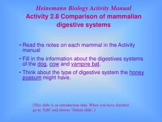 Read the notes on each mammal in the Activity manual