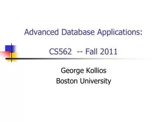Advanced Database Applications: CS562 -- Fall 2011