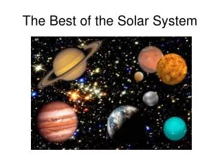 The Best of the Solar System