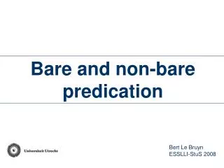 Bare and non-bare predication