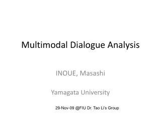 Multimodal Dialogue Analysis