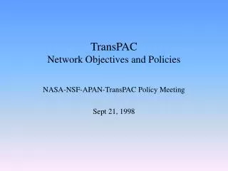 TransPAC Network Objectives and Policies