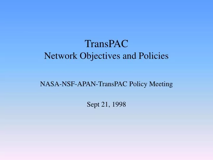 transpac network objectives and policies