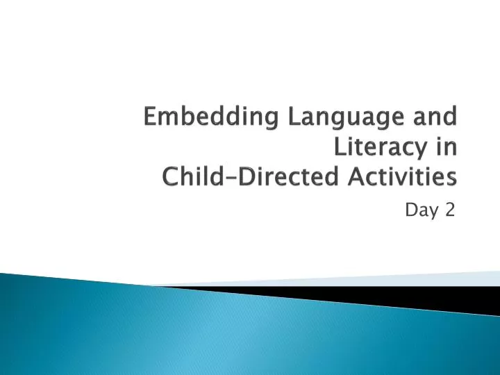 embedding language and literacy in child directed activities