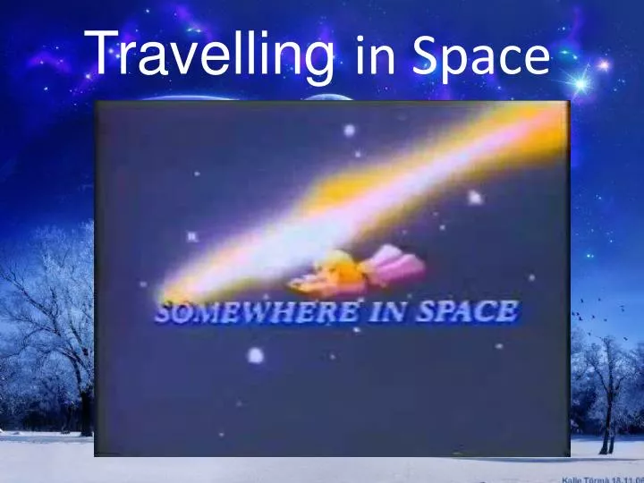 travelling in space