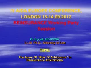 IV AIDA EUROPE CONFERENCE, LONDON 13-14.09.2012 REINSURANCE Working Party Session