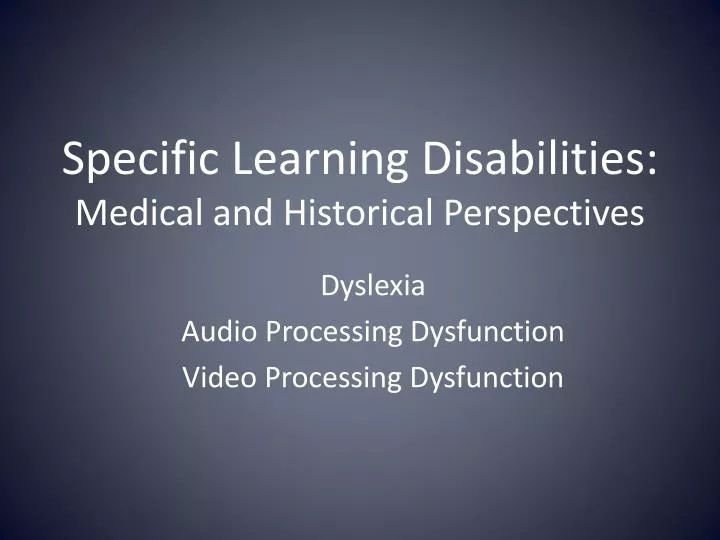 specific learning disabilities medical and historical perspectives
