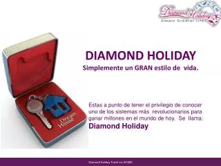 diamond holiday simplemente un gran estilo de vida