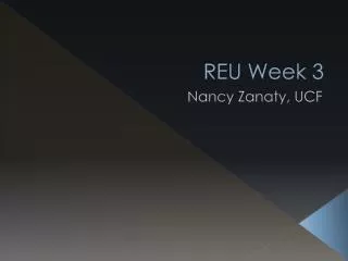 REU Week 3