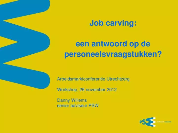 job carving een antwoord op de personeelsvraagstukken