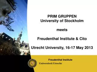 PRIM GRUPPEN University of Stockholm meets Freudenthal Institute &amp; Cito
