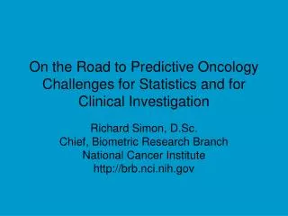 On the Road to Predictive Oncology Challenges for Statistics and for Clinical Investigation