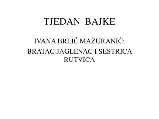 TJEDAN BAJKE