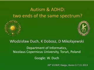 Autism &amp; ADHD: two ends of the same spectrum?