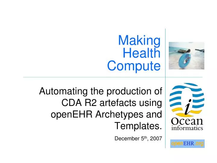 automating the production of cda r2 artefacts using openehr archetypes and templates