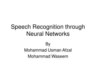 Speech Recognition through Neural Networks