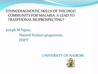 ETHNODIAGNOSTIC SKILLS OF THE DIGO COMMUNITY FOR MALARIA: A LEAD TO TRADITIONAL BIOPROSPECTING?