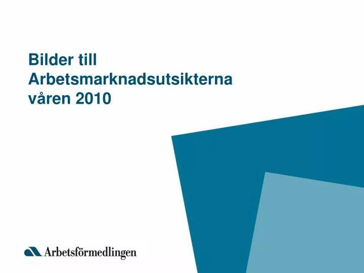 bilder till arbetsmarknadsutsikterna v ren 2010