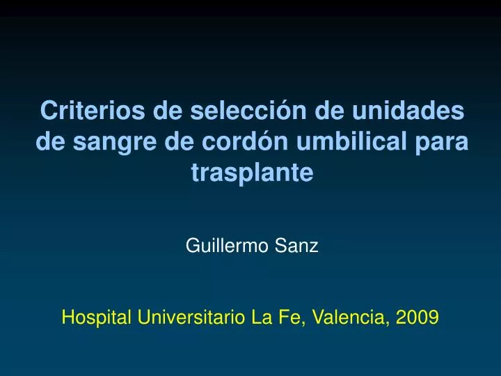 criterios de selecci n de unidades de sangre de cord n umbilical para trasplante