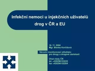 Infekční nemoci u injekčních uživatelů drog v ČR a EU