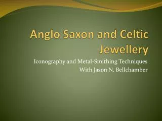 Anglo Saxon and Celtic Jewellery