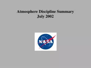 Atmosphere Discipline Summary July 2002