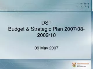 DST Budget &amp; Strategic Plan 2007/08-2009/10