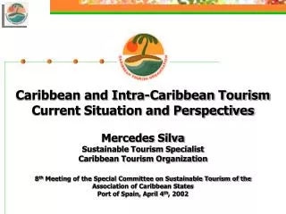 Caribbean and Intra-Caribbean Tourism Current Situation and Perspectives Mercedes Silva