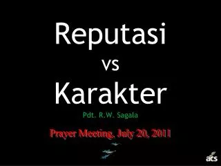 reputasi vs karakter pdt r w sagala
