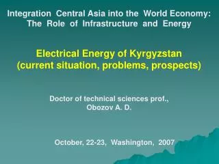 Integration Central Asia into the World Economy : The Role of Infrastructure and Energy