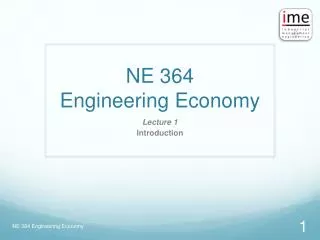 NE 364 Engineering Economy