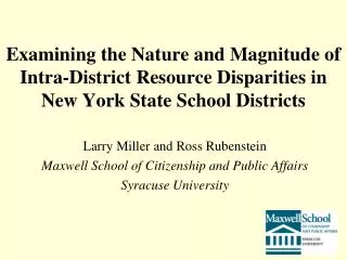 Larry Miller and Ross Rubenstein Maxwell School of Citizenship and Public Affairs