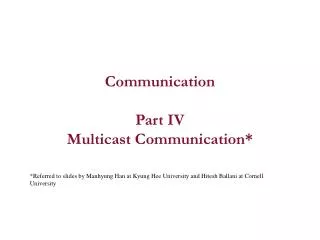 Communication Part IV Multicast Communication*
