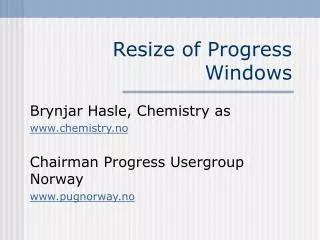 Resize of Progress Windows