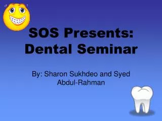 SOS Presents: Dental Seminar