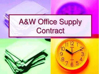 A&amp;W Office Supply Contract
