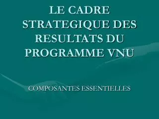 le cadre strategique des resultats du programme vnu